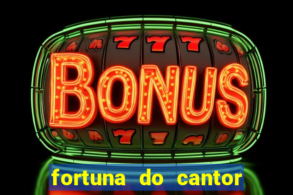 fortuna do cantor sorocaba 2024